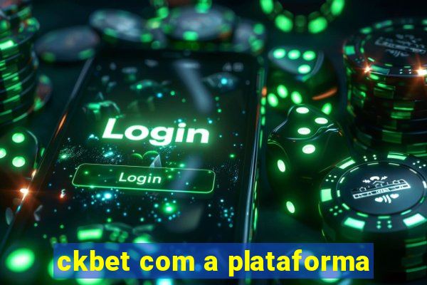 ckbet com a plataforma